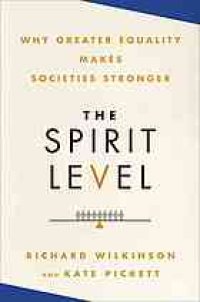 cover of the book The spirit level : why greater equality makes societies stronger