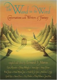 cover of the book The Wand in the Word: Conversations with Writers of Fantasy