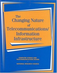 cover of the book Changing Nature of Telecommunications/Information Infrastructure