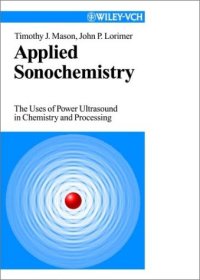 cover of the book Applied Sonochemistry: Uses of Power Ultrasound in Chemistry and Processing