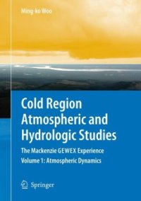 cover of the book Cold Region Atmospheric and Hydrologic Studies. The Mackenzie GEWEX Experience: Atmospheric Dynamics 