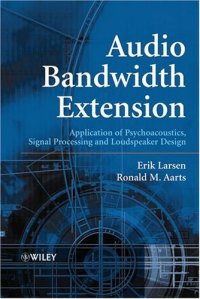 cover of the book Audio Bandwidth Extension: Application of Psychoacoustics, Signal Processing and Loudspeaker Design