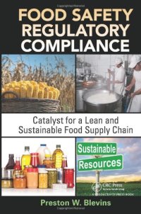 cover of the book Food safety regulatory compliance : catalyst for a lean and sustainable food supply chain