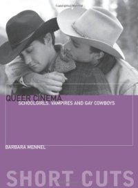 cover of the book Queer Cinema: Schoolgirls, Vampires, and Gay Cowboys