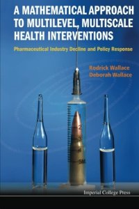 cover of the book A Mathematical Approach to Multilevel, Multiscale Health Interventions: Pharmaceutical Industry Decline and Policy Response