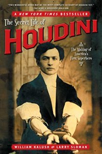 cover of the book The Secret Life of Houdini: The Making of America's First Superhero