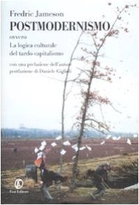 cover of the book Postmodernismo. Ovvero la logica culturale del tardo capitalismo