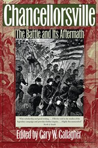 cover of the book Chancellorsville: The Battle and Its Aftermath