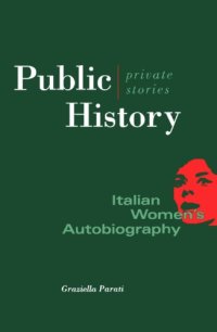 cover of the book Public History, Private Stories: Italian Women's Autobiography