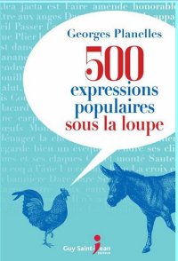 cover of the book 500 expressions populaires sous la loupe