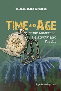 cover of the book Time and Age: Time Machines, Relativity and Fossils