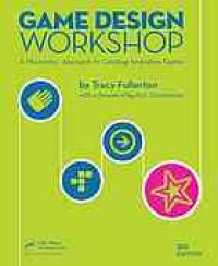 cover of the book Game Design Workshop: A Playcentric Approach to Creating Innovative Games