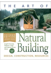 cover of the book The Art of Natural Building : Design, Construction, Resources.