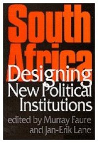 cover of the book South Africa: Designing New Political Institutions