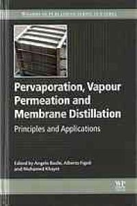 cover of the book Pervaporation, vapour permeation and membrane distillation : principles and applications