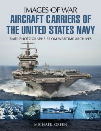 cover of the book Aircraft Carriers of the United States Navy: Rare Photographs from Wartime Archives.