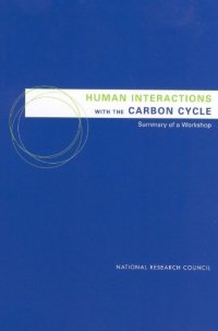 cover of the book Human Interactions with the Carbon Cycle: Summary of a Workshop