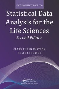 cover of the book Introduction to Statistical Data Analysis for the Life Sciences