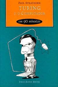 cover of the book Turing e o Computador em 90 Minutos