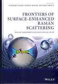 cover of the book Frontiers of surface-enhanced raman scattering : single-nanoparticles and single cells