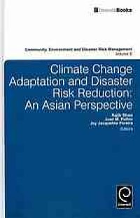 cover of the book Climate change adaptation and disaster risk management : an Asian perspective