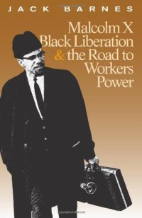 cover of the book Malcolm X, Black Liberation, and the Road to Workers Power