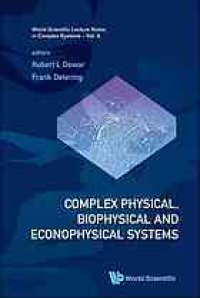 cover of the book Complex physical, biophysical and econophysical systems : proceedings of the 22nd Canberra International Physics Summer School, the Australian National University, Canberra, 8-19 December 2008