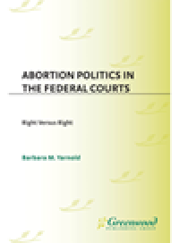 cover of the book Abortion Politics in the Federal Courts. Right Versus Right