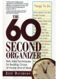 cover of the book The 60 Second Organizer. Sixty Solid Techniques for Beating Chaos at Home and at Work