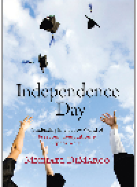 cover of the book Independence Day. Graduating into a New World of Freedom, Temptation, and Opportunity