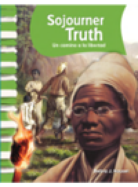 cover of the book Sojourner Truth: Un camino a la libertad (Sojourner Truth: A Path to Freedom)