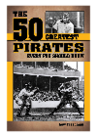 cover of the book The 50 Greatest Pirates Every Fan Should Know