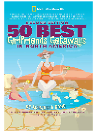 cover of the book 50 Best Girlfriends Getaways in North America