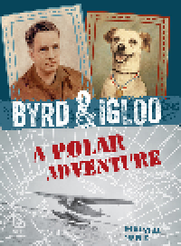 cover of the book Byrd & Igloo. A Polar Adventure