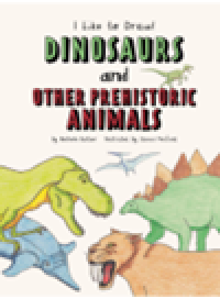 cover of the book Dinosaurs and Other Prehistoric Animals