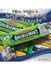 cover of the book William Wrigley, Jr.. Wrigley's Chewing Gum Founder