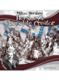 cover of the book Milton Hershey. Hershey's Chocolate Creator