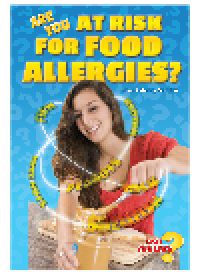 cover of the book Are You at Risk for Food Allergies?. Peanut Butter, Milk, and Other Deadly Threats