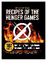 cover of the book The Unofficial Recipes of The Hunger Games. 187 Recipes Inspired by The Hunger Games, Catching Fire, and Mockingjay