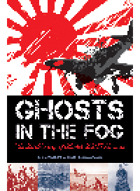 cover of the book Ghosts in the Fog. The Untold Story of Alaska's WWII Invasion