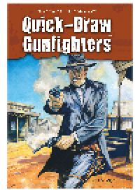 cover of the book Quick-Draw Gunfighters. True Tales of the Wild West