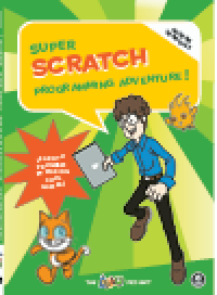 cover of the book Super Scratch Programming Adventure!. Learn to Program by Making Cool Games (Covers Version 2)