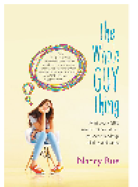 cover of the book The Whole Guy Thing. What Every Girl Needs to Know about Crushes, Friendship, Relating, and Dating