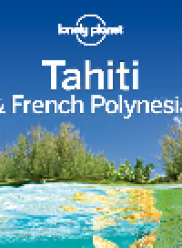 cover of the book Tahiti & French Polynesia Travel Guide