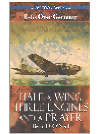 cover of the book Half a Wing, Three Engines and a Prayer