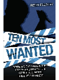 cover of the book Ten Most Wanted. Britain's Top Undercover Cop Reinvestigates Ten of the UK's Worst Unsolved...