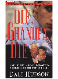 cover of the book Die, Grandpa, Die