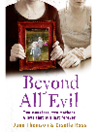 cover of the book Beyond All Evil. Two monsters, two mothers, a love that will last forever