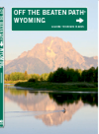 cover of the book Wyoming Off the Beaten Path®. A Guide to Unique Places