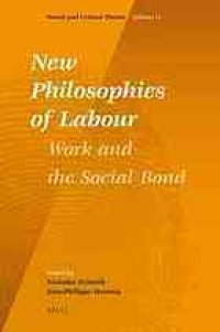 cover of the book New Philosophies of Labour: Work and the Social Bond